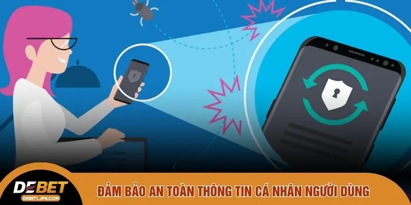 Đảm bảo an toàn thông tin cá nhân người dùng