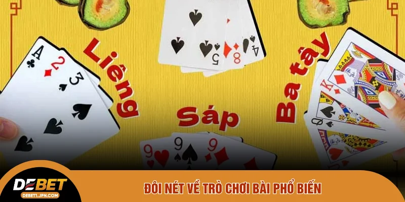 Đôi nét về trò chơi bài phổ biến
