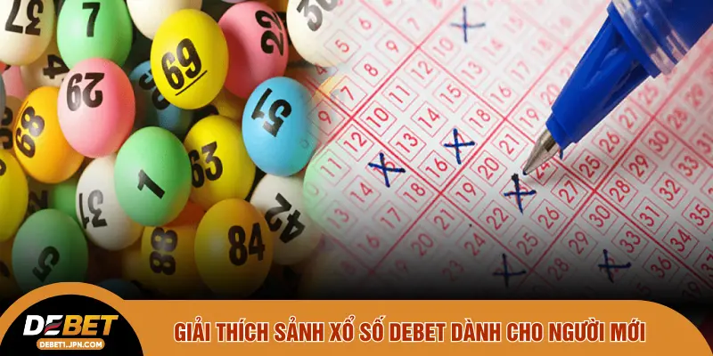 Giải thích sảnh xổ số DEBET dành cho người mới