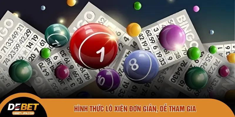 Hình thức lô xiên đơn giản, dễ tham gia