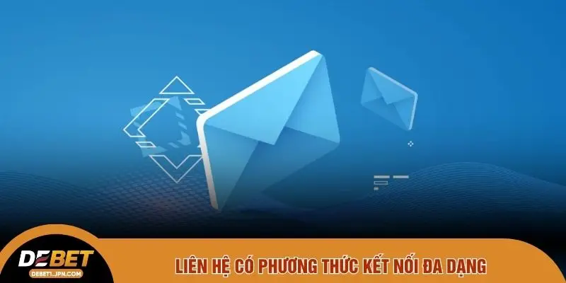 Liên hệ có phương thức kết nối đa dạng