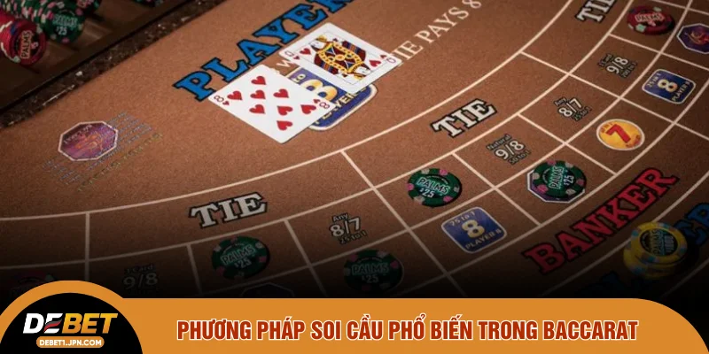 Phương pháp soi cầu phổ biến trong Baccarat