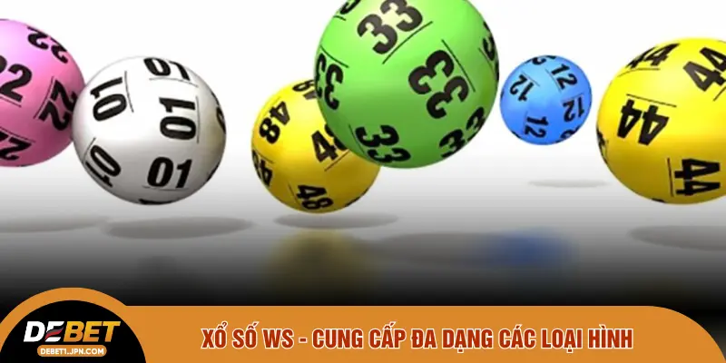Xổ số WS - Cung cấp đa dạng các loại hình